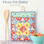 Zakka Sewing Projects Pot Holders Fiesta Potholder A Spoonful Of Sugar